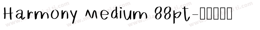 Harmony Medium 88pt字体转换